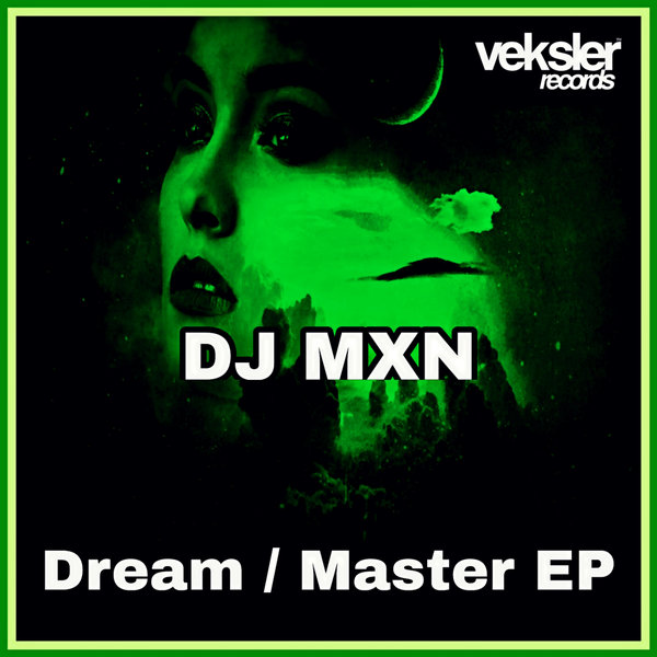 DJ MXN - Dream / Master EP [VR235]